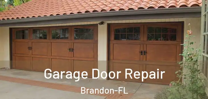 Garage Door Repair Brandon-FL